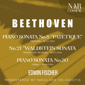 BEETHOVEN: PIANO SONATA No. 8 "PATÉTIQUE"; No. 21 "WALDSTEIN SONATA"; PIANO SONATA No. 30 - Ludwig van Beethoven