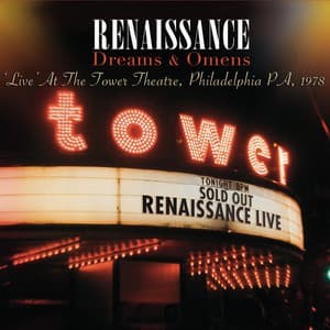 Dreams & Omens - Live At The Tower Theatre, Philadelphia PA, 1978 - Renaissance