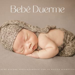 Bebé Duerme Profundamente Con La Música Hipnótica - Cálmate bebé