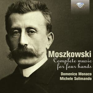 Moszkowski: Complete Music for Piano Four Hands - Moritz Moszkowski