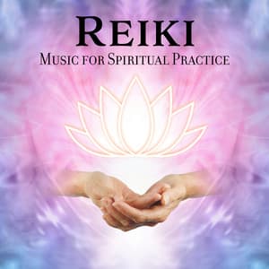 Reiki Music for Spiritual Practice: Japanese Energy Healing, Music for Emotional Stimulation and Physical Healing - Reiki Music Zone