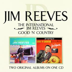 The International Jim Reeves/ Good 'N' Country - Jim Reeves