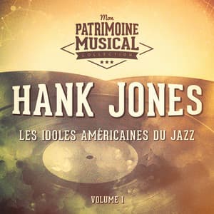 Les Idoles Américaines Du Jazz: Hank Jones, Vol. 1 - Hank Jones