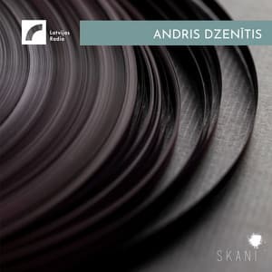 Latvian Radio Archive: Andris Dzenītis - Andris Dzenītis