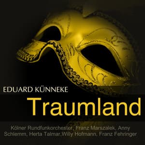 Künneke: Traumland - Eduard Künneke