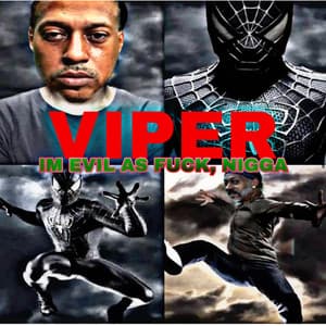I'm Evil As Fuck, Nigga - Viper
