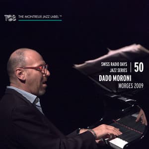 Swiss Radio Days Jazz Series Vol. 50 - Dado Moroni