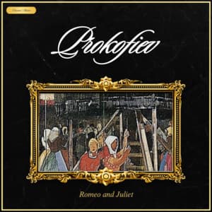 Prokofiev: Romeo & Juliet - Sergei Prokofiev