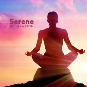 Serene Relaxation: Find Your Ways to Relax and Breathe Peacefully - Odyssey for Relax Music Universe