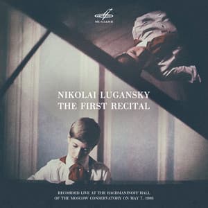 Nikolai Lugansky. The First Recital - Nikolai Lugansky