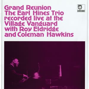 Grand Reunion Recorded Live At The Village Vanguard - Earl Hines