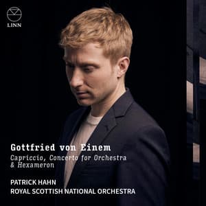 Gottfried von Einem: Capriccio, Concerto for Orchestra & Hexameron - Gottfried von Einem