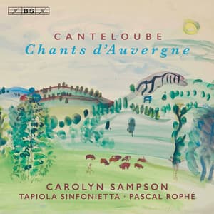 Canteloube: Chants d'Auvergne - Joseph Canteloube
