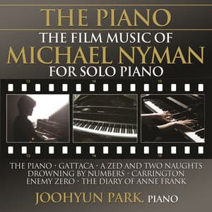 The Piano: The Film Music of Michael Nyman for Solo Piano - Joohyun Park