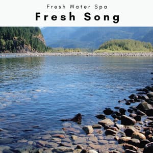 A Fresh Song - Fresh Water Spa