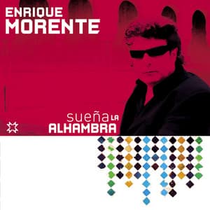 Sueña La Alhambra - Enrique Morente