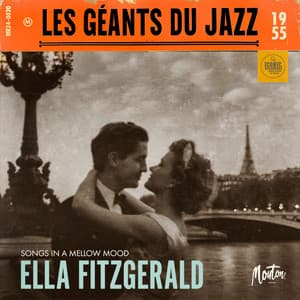 Les Géants Du Jazz: Songs In A Mellow Mood - Ella Fitzgerald