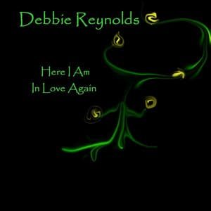 Here I Am In Love Again - Debbie Reynolds