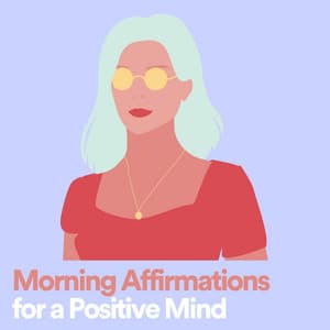 Morning Affirmations for a Positive Mind - Healing Music Spirit