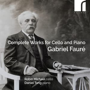 Fauré: Complete Works for Cello and Piano - Gabriel Fauré