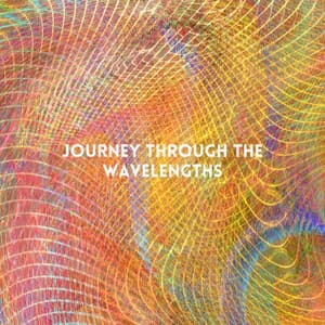 Journey the Wavelengths - Binaural Beats