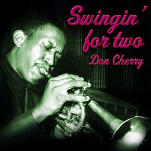 Swingin' For Two - Don Cherry