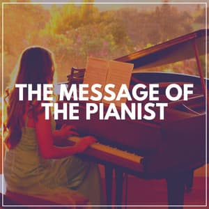 The Message of the Pianist - PianoDreams
