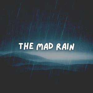 The Mad Rain - Thunderstorm