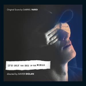 It's Only the End of the World - Gabriel Yared