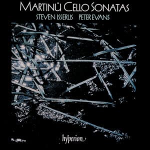 Martinů: Cello Sonatas Nos. 1, 2 & 3 - Bohuslav Martinů