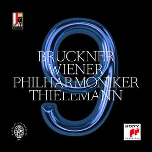Bruckner: Symphony No. 9 in D Minor, WAB 109 - Anton Bruckner