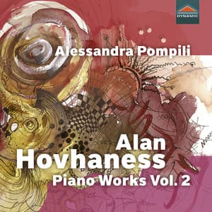 Hovhaness: Piano Works, Vol. 2 – Journeying Over Land and Through Space - Alan Hovhaness