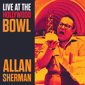 Live at the Hollywood Bowl Allan Sherman, Vol. 2 - Allan Sherman