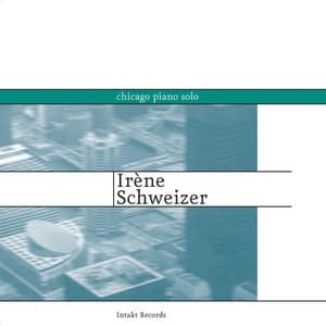 Chicago Piano Solo - Irène Schweizer