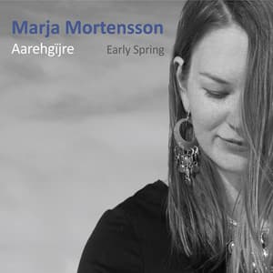 Aarehgïjre - Early Spring - Marja Mortensson