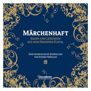 Märchenhaft - Sagen und Legenden aus dem Dresdner Elbtal - Frank Fröhlich
