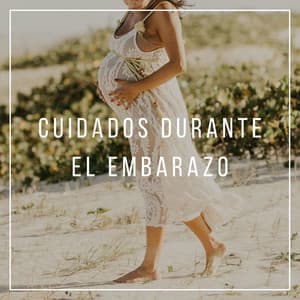 Cuidados Durante el Embarazo: Canciones para Cuidar la Salud y el Bienestar de las Mujeres Embarazadas - Musica Relajante Specialistas