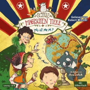 Die Schule der magischen Tiere 7: Wo ist Mr. M? - Die Schule der magischen Tiere