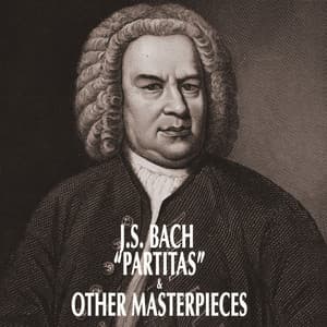 Bach "Partitas" & Other Masterpieces - Johann Sebastian Bach