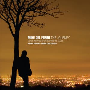 The Journey - Songs inspired by wandering the globe - Mike Del Ferro