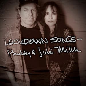 Lockdown Songs - Buddy & Julie Miller