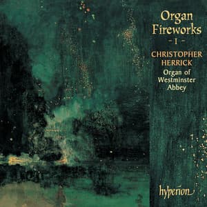 Organ Fireworks 1: The Organ of Westminster Abbey - Christopher Herrick