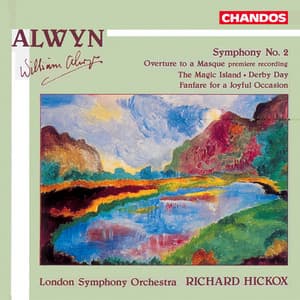 Alwyn: Symphony No. 2 and other Orchestral Works - William Alwyn
