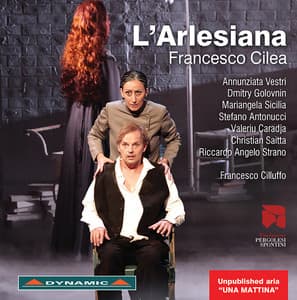 Cilea: L'arlesiana - Francesco Cilea