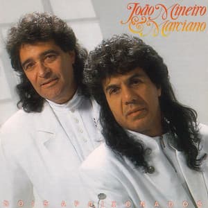Dois Apaixonados - João Mineiro & Marciano