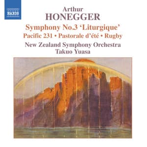 Honegger: Symphony No. 3, 'Liturgique' / Pacific 231 / Rugby - Arthur Honegger