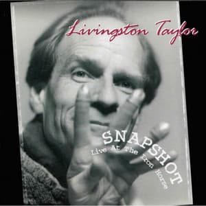 Snapshot - Live at the Iron Horse - Livingston Taylor
