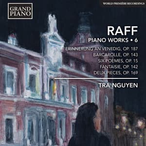 Raff: Piano Works, Vol. 6 - Joachim Raff