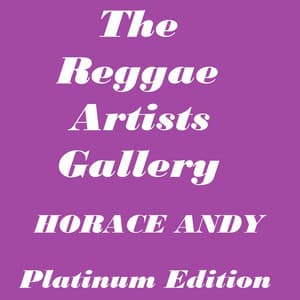 The Reggae Artists Gallery Platinum Edition - Horace Andy