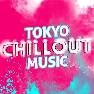 Tokyo Chillout Music - The Chillout Players